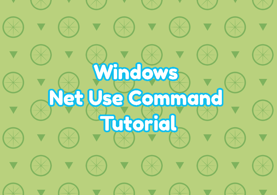 Windows Net Use Command Tutorial